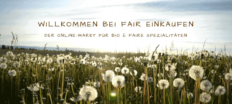 Fair Einkaufen Onlineshop für Bio Feinkost & Faire Delikatessen